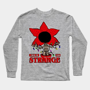 This is too strange Long Sleeve T-Shirt